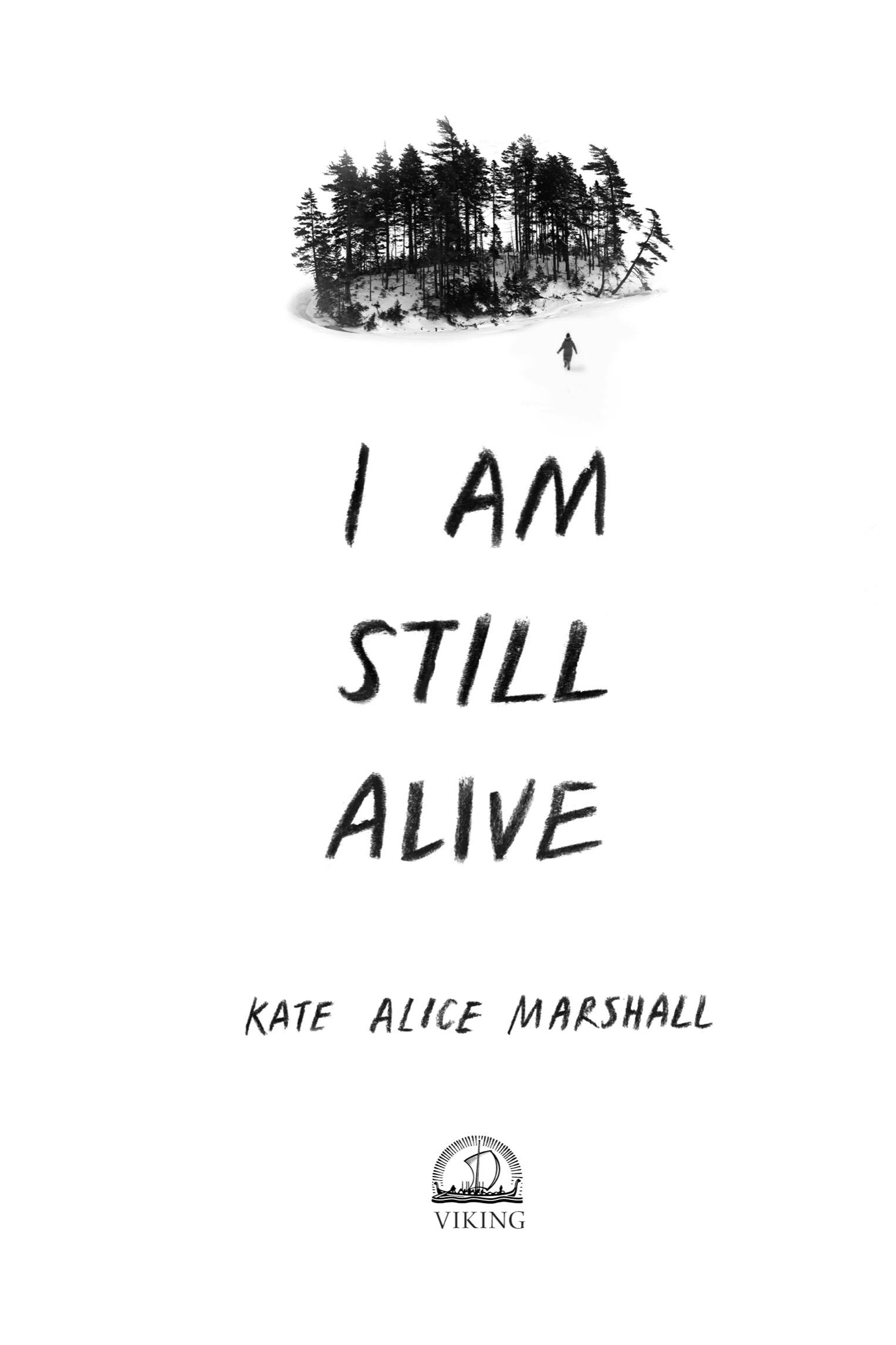 Book title, I Am Still Alive, author, Kate Alice Marshall, imprint, Viking Books for Young Readers