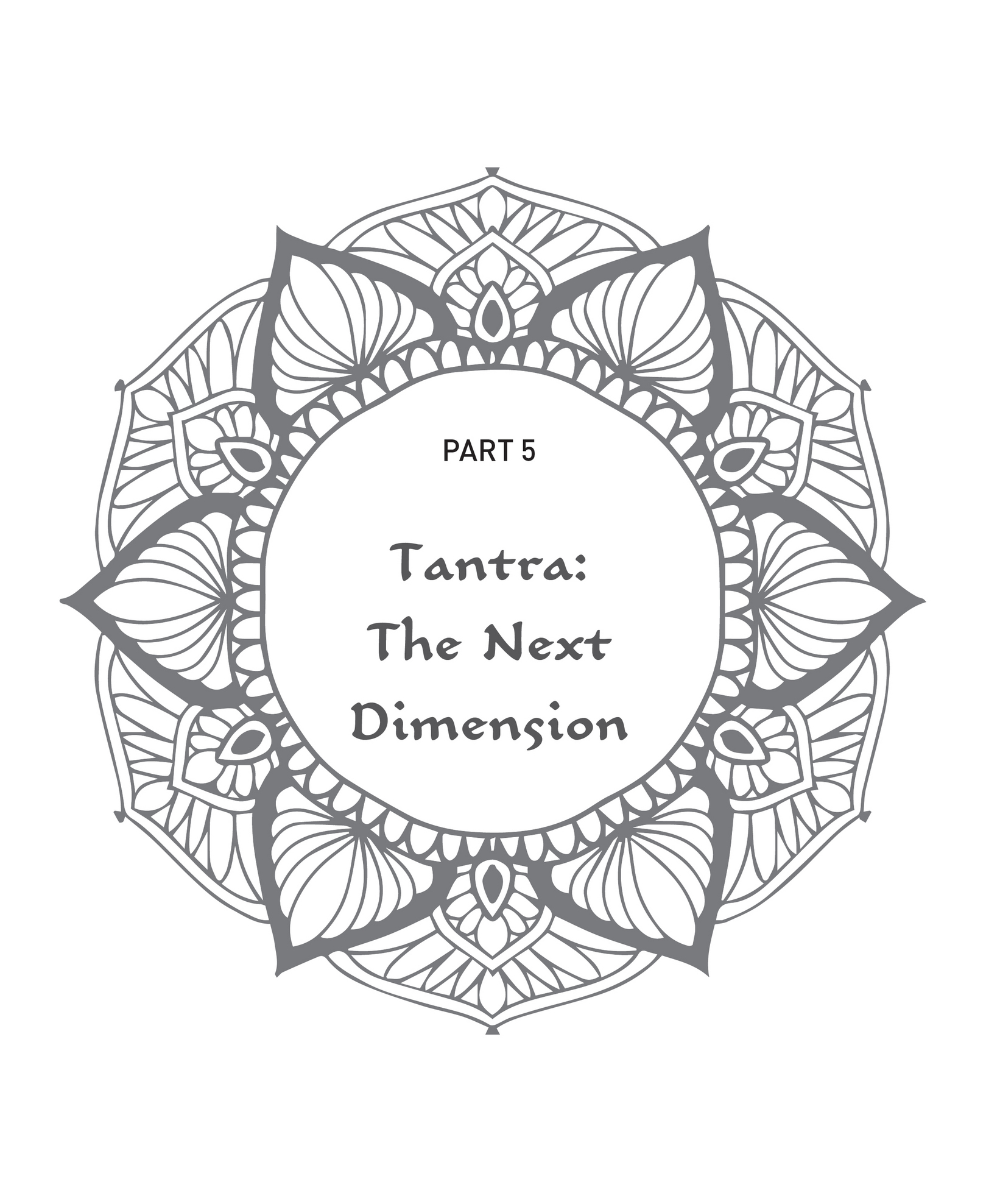 PART 5 Tantra: The Next Dimension