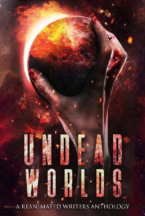 22 Authors, 22 Undead Worlds, 1 Great Book!