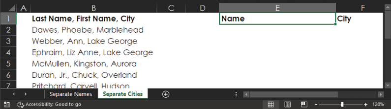 The data in B has Last Name, First Name, City. The goal is to get Name in E and City in F.