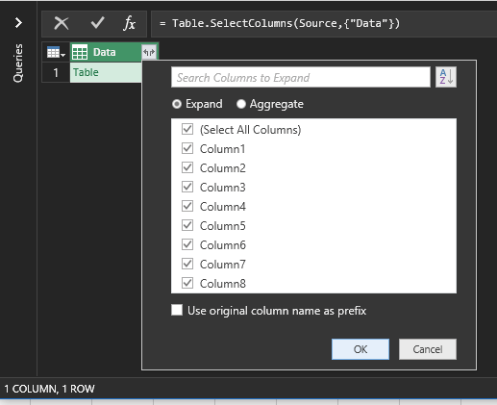 With only one cell in the result, click the Expand Icon. At the top, you have the option to Expand or Aggregate. Choose Expand. Leave All Columns selected. Unselect Use Original Column Name as Prefix. Click OK.