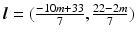 $$\boldsymbol{l}=(\frac{-10m+33}{7},\frac{22-2m}{7})$$