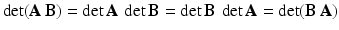 $$\det(\mathbf{A}\,\mathbf{B})=\det\mathbf{A}\,\det\mathbf{B}=\det\mathbf{B}\,\det\mathbf{A}=\det(\mathbf{B}\,\mathbf{A})$$