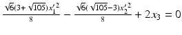 $$\frac{\sqrt{6}(3+\sqrt{105})x_{1}^{\prime\,2}}{8}-\frac{\sqrt{6}(\sqrt{105}-3)x_{2}^{\prime\,2}}{8}+2x_{3}=0$$