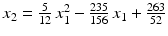 $$x_{2}=\frac{5}{12}\,x_{1}^{2}-\frac{235}{156}\,x_{1}+\frac{263}{52}$$