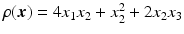 $$\rho(\boldsymbol{x})=4x_{1}x_{2}+x_{2}^{2}+2x_{2}x_{3}$$