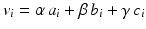 $$v_{i}=\alpha\,a_{i}+\beta\,b_{i}+\gamma\,c_{i}$$