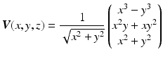 $$\displaystyle\boldsymbol{V}(x,y,z)=\frac{1}{\sqrt{x^{2}+y^{2}}}\begin{pmatrix}x^{3}-y^{3}\\ x^{2}y+xy^{2}\\ x^{2}+y^{2}\end{pmatrix}$$