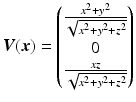 $$\displaystyle\boldsymbol{V}(\boldsymbol{x})=\begin{pmatrix}\frac{x^{2}+y^{2}}{\sqrt{x^{2}+y^{2}+z^{2}}}\\ 0\\ \frac{xz}{\sqrt{x^{2}+y^{2}+z^{2}}}\end{pmatrix}$$