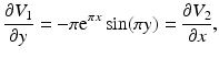 $$\displaystyle\frac{\partial V_{1}}{\partial y}=-\pi\mathrm{e}^{\pi x}\sin(\pi y)=\frac{\partial V_{2}}{\partial x},$$