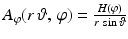 $$A_{\varphi}(r\,\vartheta,\,\varphi)=\frac{H(\varphi)}{r\,\sin\vartheta}$$