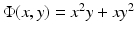 $$\Phi(x,y)=x^{2}y+xy^{2}$$