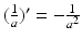 $$(\frac{1}{a})^{\prime}=-\frac{1}{a^{2}}$$