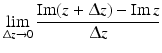 $$\displaystyle\lim_{\Updelta z\to 0}\frac{\mathop{\mathrm{Im}}(z+\Updelta z)-\mathop{\mathrm{Im}}z}{\Updelta z}$$