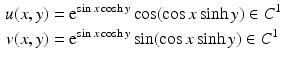 $$\begin{aligned}\displaystyle u(x,y)&\displaystyle=\mathrm{e}^{\sin x\cosh y}\cos(\cos x\sinh y)\in C^{1}\\ \displaystyle v(x,y)&\displaystyle=\mathrm{e}^{\sin x\cosh y}\sin(\cos x\sinh y)\in C^{1}\end{aligned}$$