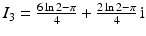 $$I_{3}=\frac{6\ln 2-\pi}{4}+\frac{2\ln 2-\pi}{4}\,\mathrm{i}$$