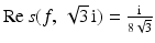 $$\mathop{\mathrm{Re}}s(f,\,\sqrt{3}\,\mathrm{i})=\frac{\mathrm{i}}{8\sqrt{3}}$$