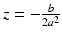 $$z=-\frac{b}{2a^{2}}$$