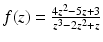 $$f(z)=\frac{4z^{2}-5z+3}{z^{3}-2z^{2}+z}$$