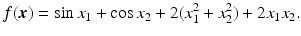 $$\displaystyle f(\boldsymbol{x})=\sin x_{1}+\cos x_{2}+2(x_{1}^{2}+x_{2}^{2})+2x_{1}x_{2}.$$