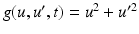 $$g(u,u^{\prime},t)=u^{2}+u^{\prime 2}$$