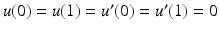 $$u(0)=u(1)=u^{\prime}(0)=u^{\prime}(1)=0$$