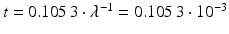 $$t=0.105\,3\cdot\lambda^{-1}=0.105\,3\cdot 10^{-3}$$