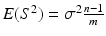 $$E(S^{2})=\sigma^{2}\frac{n-1}{m}$$