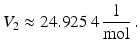 $$\displaystyle V_{2}\approx 24.925\,4\,\frac{\mathrm{l}}{\mathrm{mol}}\,.$$