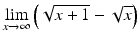 $$\lim\limits_{x\to\infty}\left(\sqrt{x+1}-\sqrt{x}\right)$$