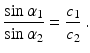 $$\displaystyle\frac{\sin\alpha_{1}}{\sin\alpha_{2}}=\frac{c_{1}}{c_{2}}\,.$$