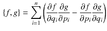 $$\begin{aligned} \left\{ f,g\right\} = \sum _{i=1}^n \left( \frac{\partial f}{\partial q_i}\frac{\partial g}{\partial p_i} - \frac{\partial f}{\partial p_i}\frac{\partial g}{\partial q_i}\right) \end{aligned}$$