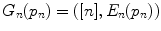 
$$G_{n}(p_{n}) = ([n],E_{n}(p_{n}))$$
