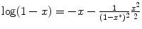 
$$\log (1 - x) = -x - \frac{1} {(1-x^{{\ast}})^{2}} \frac{x^{2}} {2}$$
