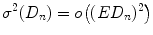 
$$\sigma ^{2}(D_{n}) = o\big((ED_{n})^{2}\big)$$
