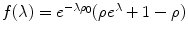 
$$f(\lambda ) = e^{-\lambda \rho _{0}}(\rho e^{\lambda } + 1-\rho )$$
