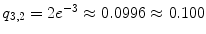 
$$q_{3,2} = 2e^{-3} \approx 0.0996 \approx 0.100$$
