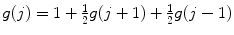 
$$g(j) = 1 + \frac{1} {2}g(j + 1) + \frac{1} {2}g(j - 1)$$
