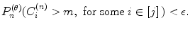 
$$\displaystyle{ P_{n}^{(\theta )}(C_{ i}^{(n)} > m,\ \text{for some}\ i \in [j]\,) <\epsilon. }$$
