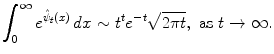 $$\displaystyle{\int _{0}^{\infty }e^{\hat{\psi }_{t}(x)}\,dx \sim t^{t}e^{-t}\sqrt{2\pi t},\ \text{as}\ t \rightarrow \infty.}$$