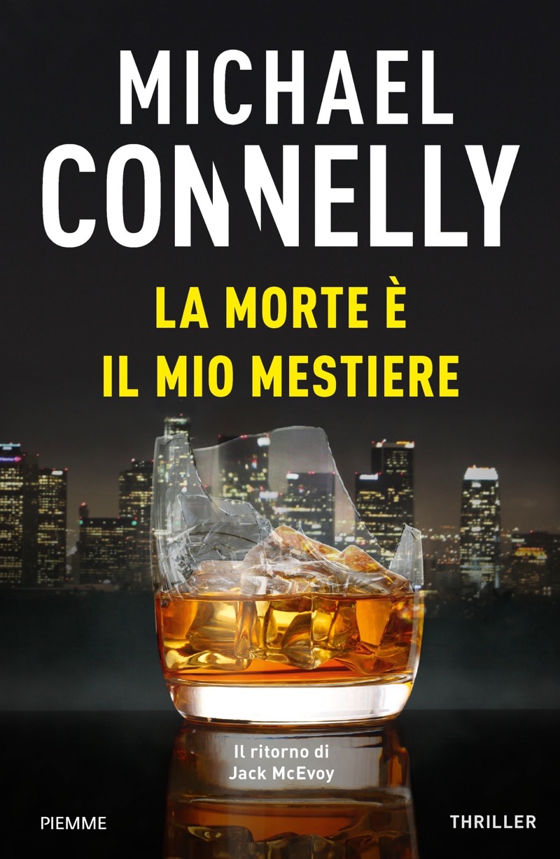 Copertina. «La morte è il mio mestiere» di Michael Connelly