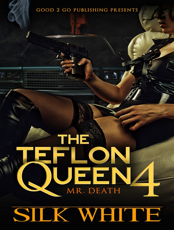 The Teflon Queen 4: Mr. Death