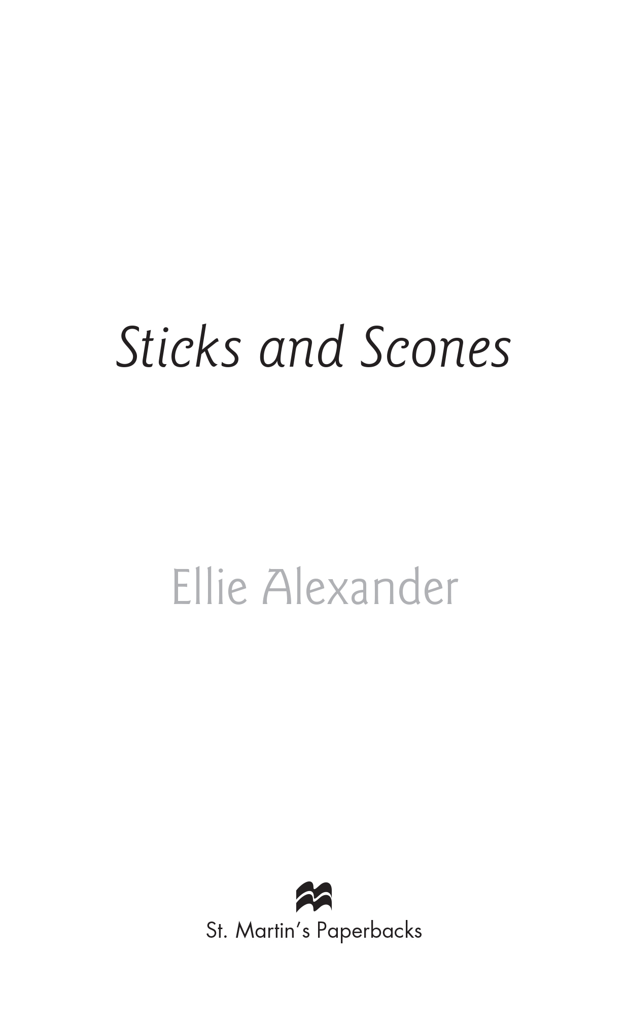 Sticks and Scones by Ellie Alexander