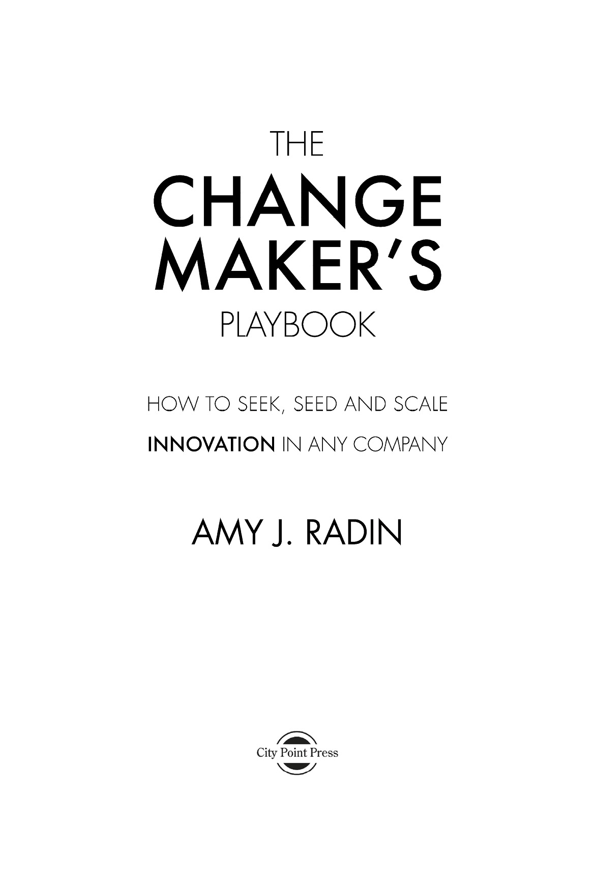 The Change Maker's Playbook by  Amy J. Radin