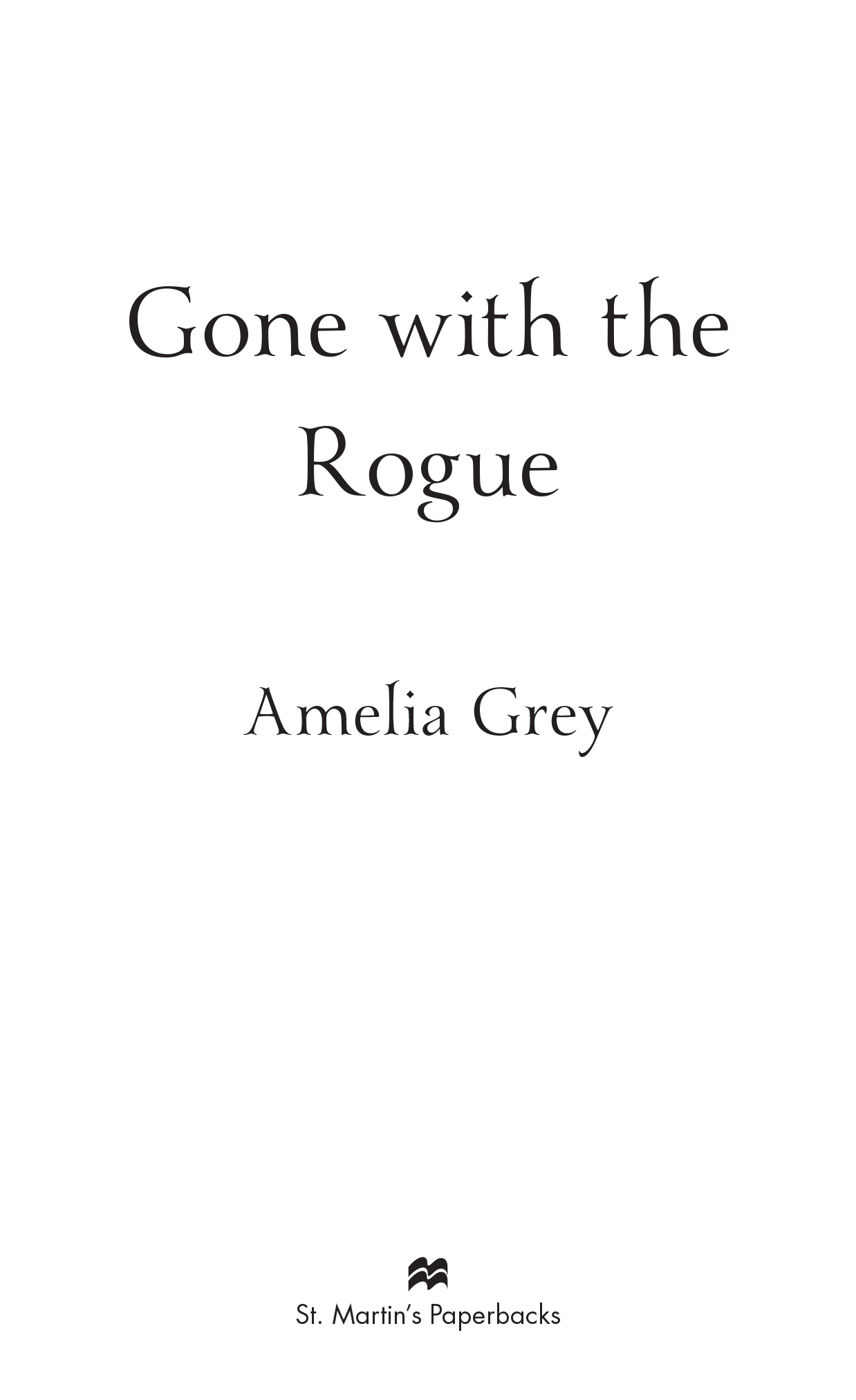 Gone with the Rogue by Amelia Grey