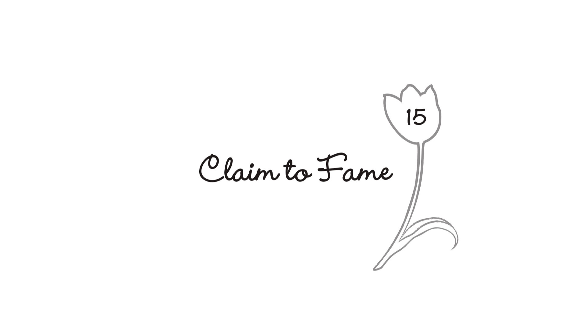 15. Claim to Fame