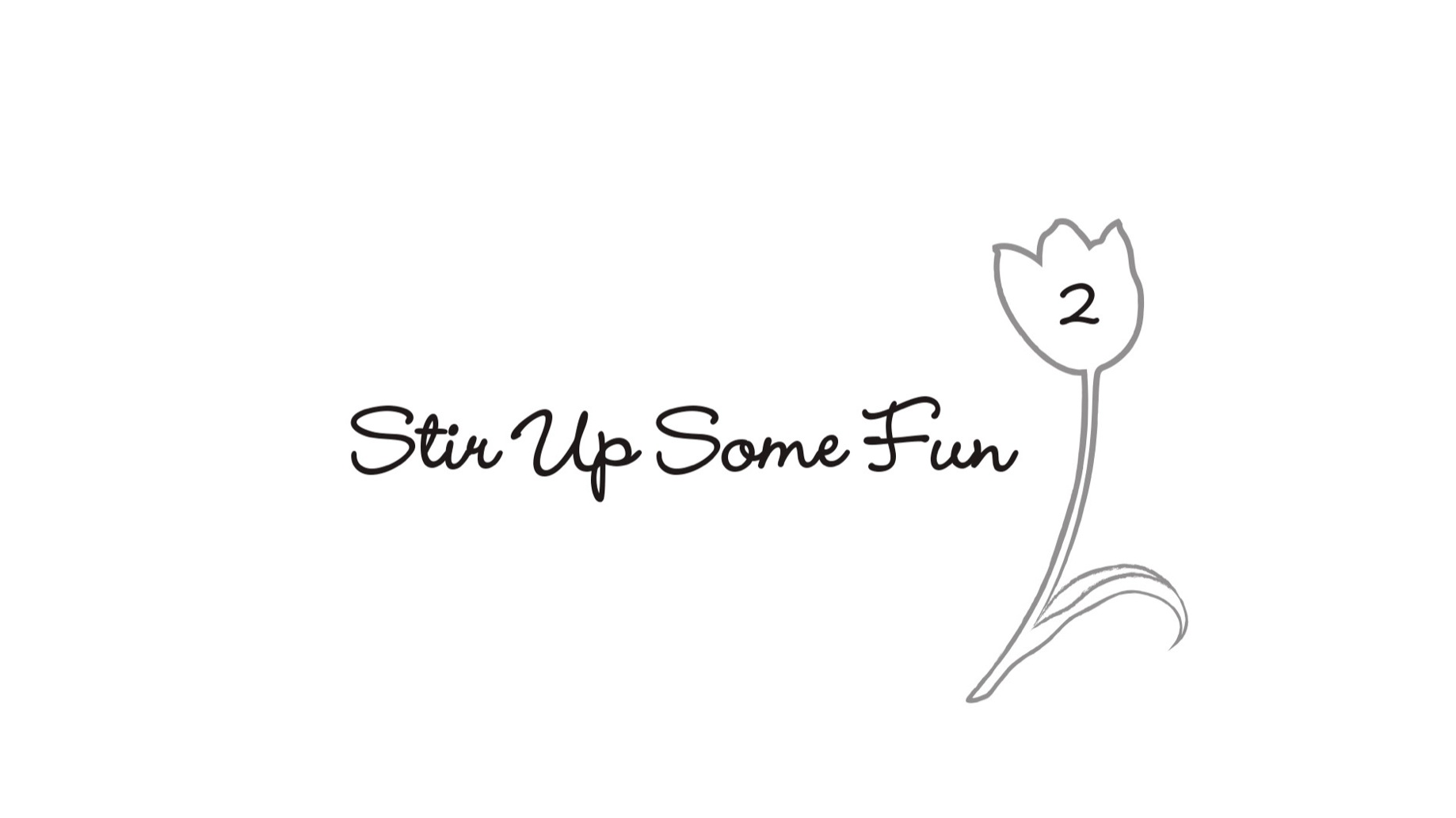 2. Stir Up some fun