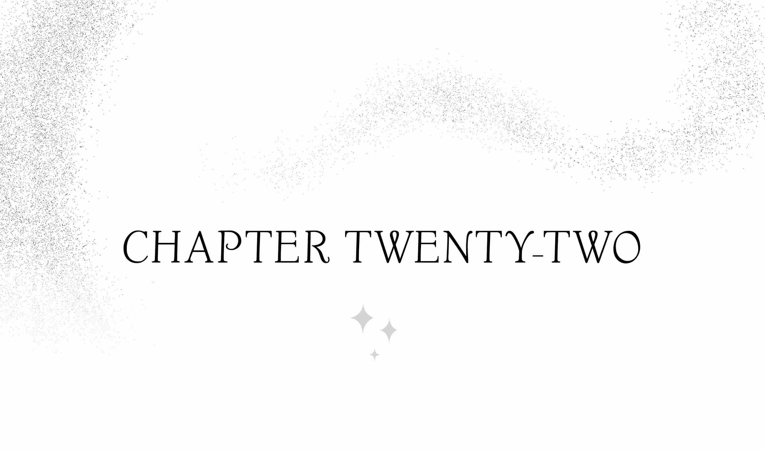 CHAPTER TWENTY-TWO