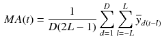 $$\begin{aligned} MA(t) = \frac{1}{D(2L-1)} \sum _{d=1}^D \sum _{l=-L}^L \overline{y}_{d (t-l)} \end{aligned}$$