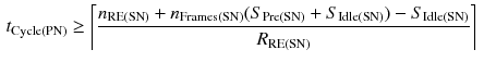 $$\begin{aligned} t_{\text {Cycle(PN)}} \ge \left\lceil \frac{n_\text {RE(SN)} + n_\text {Frames(SN)} (S_\text {Pre(SN)} + S_\text {Idle(SN)}) - S_\text {Idle(SN)}}{R_\text {RE(SN)}}\right\rceil \ \end{aligned}$$